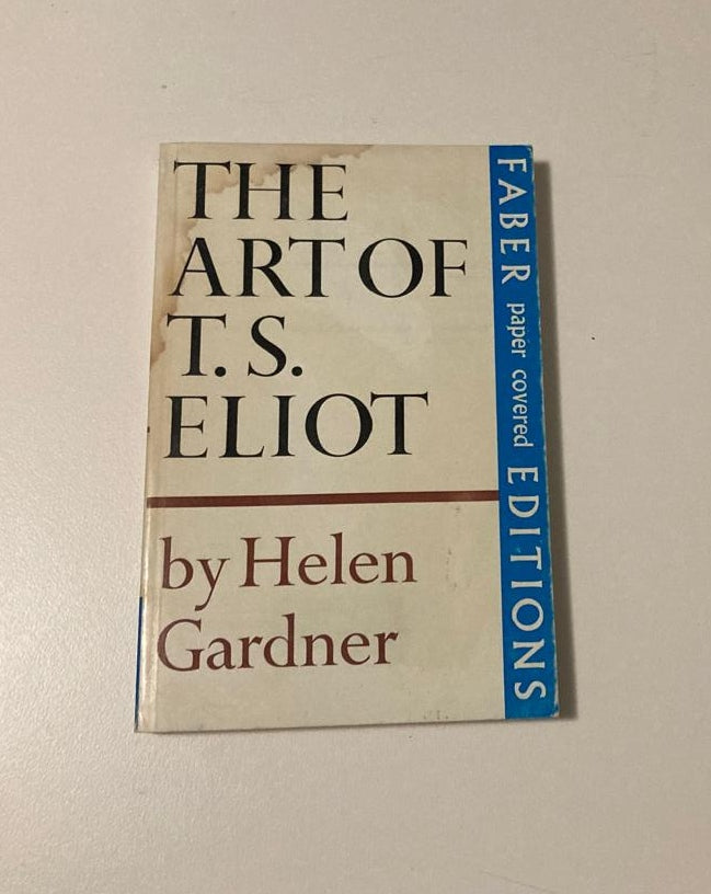 The art of T.S. Eliot - Helen Gardner