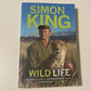 Wild life - Simon King (First edition)