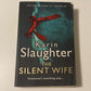 The silent wife - Karin Slaughter (First edition; Will Trent #10)