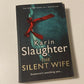 The silent wife - Karin Slaughter (First edition; Will Trent #10)