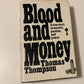 Blood and money: A true story of murder, passion and power - Thomas Thompson