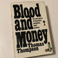 Blood and money: A true story of murder, passion and power - Thomas Thompson