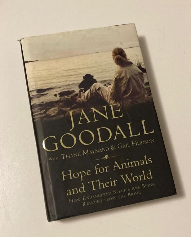 Hope for animals and their world: How endangered species are being rescued from the brink - Jane Goodall with Thane Maynard and Gail Hudson