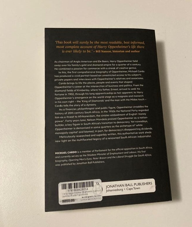 Harry Oppenheimer: Diamonds, gold and dynasty - Michael Cardo (First edition)