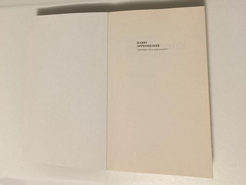 Harry Oppenheimer: Diamonds, gold and dynasty - Michael Cardo (First edition)