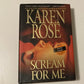Scream for me - Karen Rose (Romantic Suspense #8; First edition)