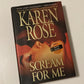Scream for me - Karen Rose (Romantic Suspense #8; First edition)