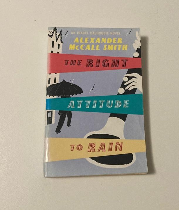The right attitude to rain - Alexander McCall Smith (Isabel Dalhousie #3)