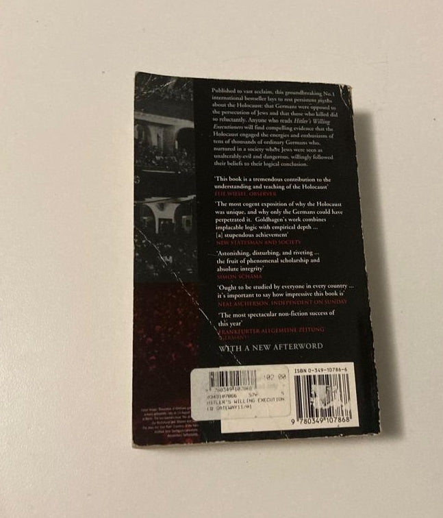 Hitler's willing executioners: Ordinary Germans and the Holocaust - Daniel Jonah Goldhagen