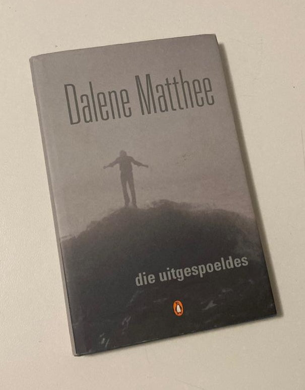 Die uitgespoeldes - Dalene Matthee