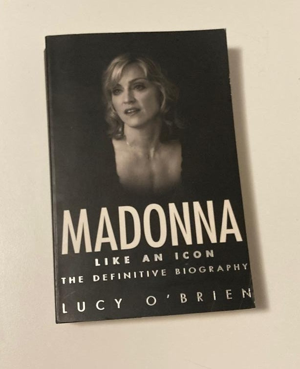 Madonna: Like an icon - The definitive biography - Lucy O'Brien