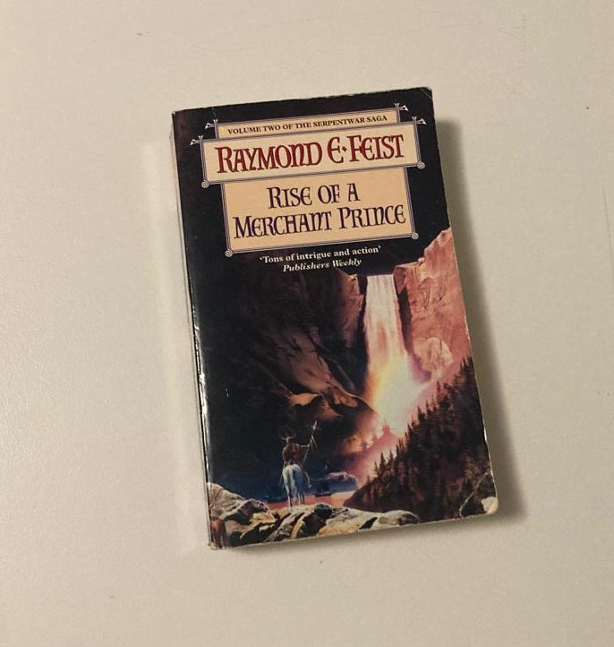 Rise of a merchant prince - Raymond E. Feist (The Serpentwar Saga #2)