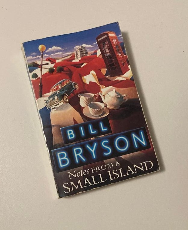 Notes from a small island - Bill Bryson