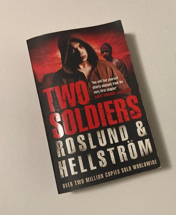 Two soldiers - Roslund & Hellström (Ewert Grens #6)