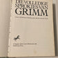 Die volledige sprokies van Grimm (Nuwe Afrikaanse vertaling deur Marita van der Vyver)