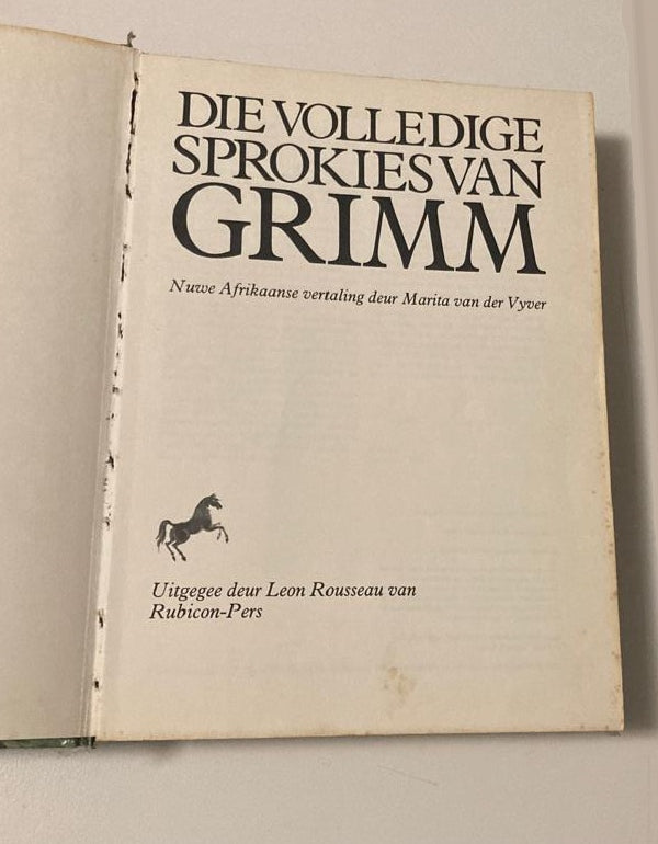 Die volledige sprokies van Grimm (Nuwe Afrikaanse vertaling deur Marita van der Vyver)