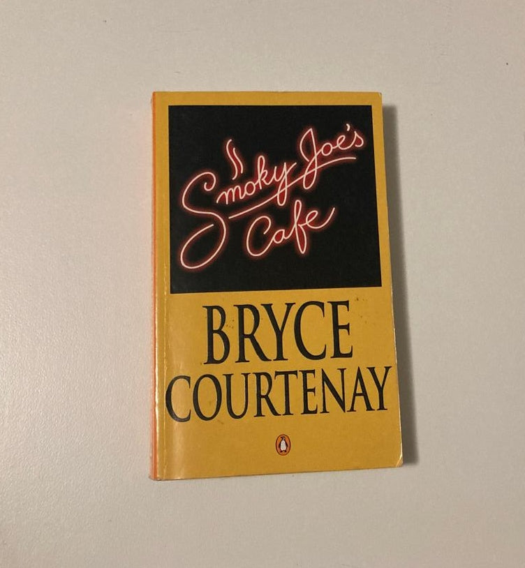 Smoky Joe's Cafe - Bryce Courtenay