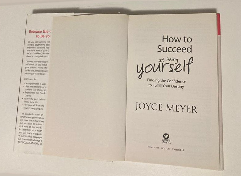How to succeed at being yourself: Finding the confidence to fulfill your destiny - Joyce Meyer