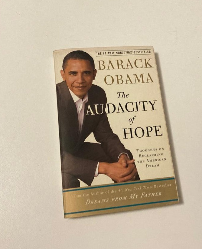 The audacity of hope: Thoughts on reclaiming the American dream - Barack Obama