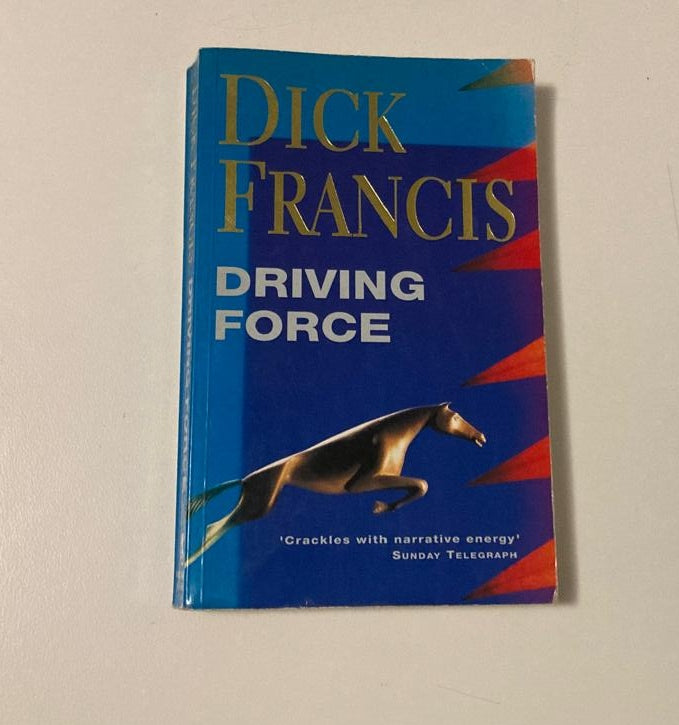 Driving force - Dick Francis