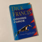 Driving force - Dick Francis