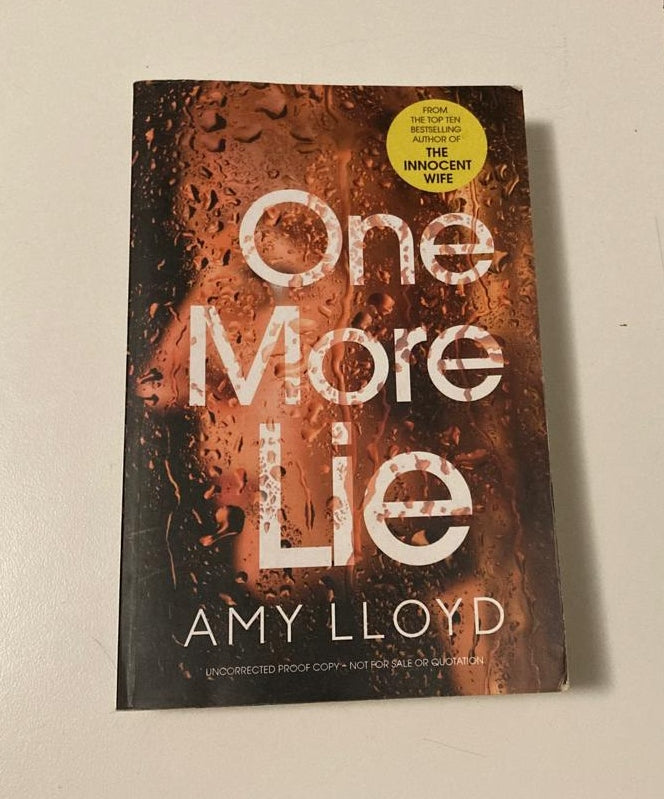 One more lie - Amy Lloyd (Uncorrected proof copy)