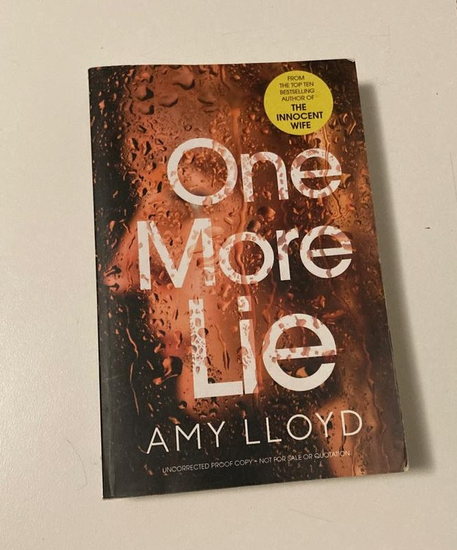 One more lie - Amy Lloyd (Uncorrected proof copy)