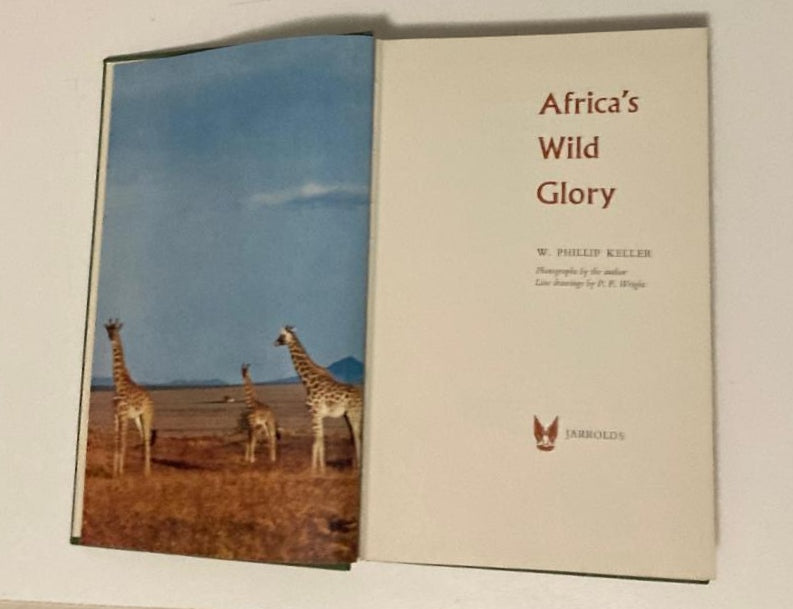 Africa's wild glory - W. Phillip Keller (First edition)