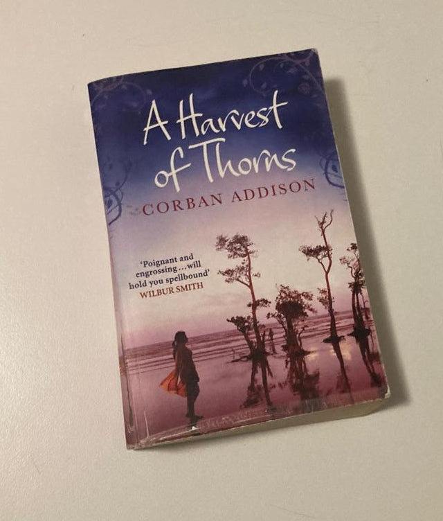 A harvest of thorns - Corban Addison