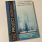 The project workout: A toolkit for reaping the rewards from all your business projects - Robert Buttrick
