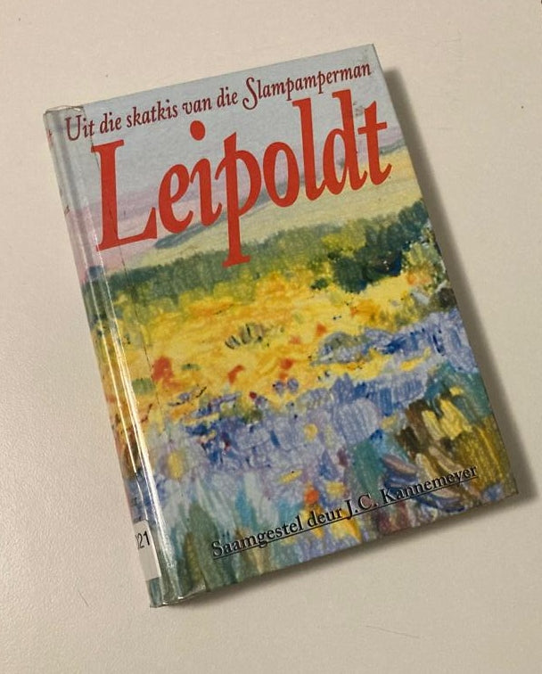 Leipoldt: Uit die skatkis van die Slampamperman - Saamgestel deur J.C. Kannemeyer (First edition)