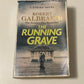 The running grave - Robert Galbraith (Cormoran Strike #7; First edition)