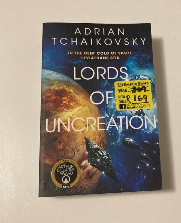 Lords of uncreation - Adrian Tchaikovsky (The Final Architecture #3; First UK edition)