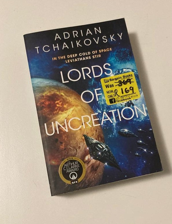 Lords of uncreation - Adrian Tchaikovsky (The Final Architecture #3; First UK edition)