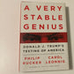 A very stable genius: Donald J. Trump's testing of America - Philip Rucker & Carol Leonnig