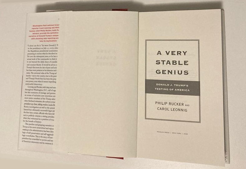 A very stable genius: Donald J. Trump's testing of America - Philip Rucker & Carol Leonnig