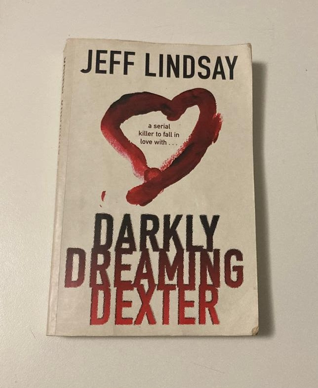 Darkly dreaming Dexter - Jeff Lindsay (Dexter #1; First UK edition)