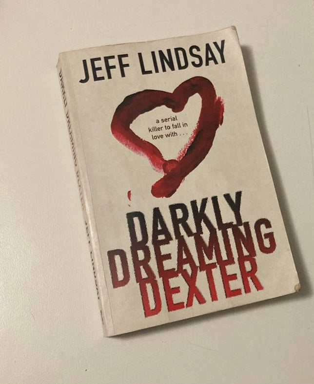 Darkly dreaming Dexter - Jeff Lindsay (Dexter #1; First UK edition)