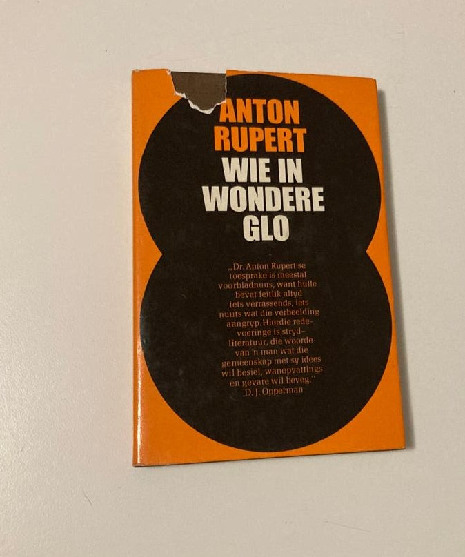 Wie in wondere glo - Anton Rupert (First edition)