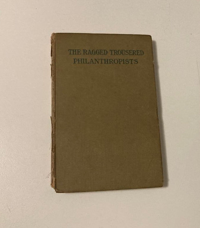 The ragged trousered philanthropists - Robert Tressall