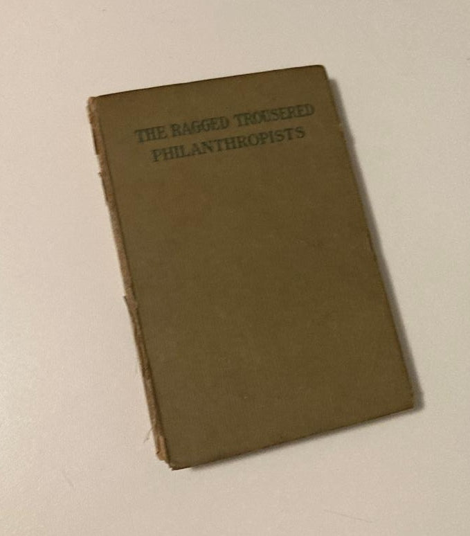 The ragged trousered philanthropists - Robert Tressall