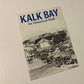Kalk Bay: An historical walk - M.J. Walker