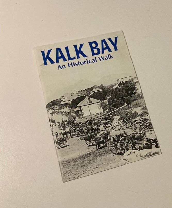 Kalk Bay: An historical walk - M.J. Walker