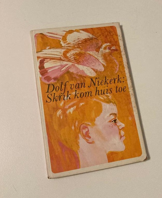 Skrik kom huis toe - Dolf van Niekerk
