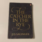 The catcher in the rye - J.D. Salinger