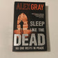 Sleep like the dead - Alex Gray (DCI Lorimer #8)