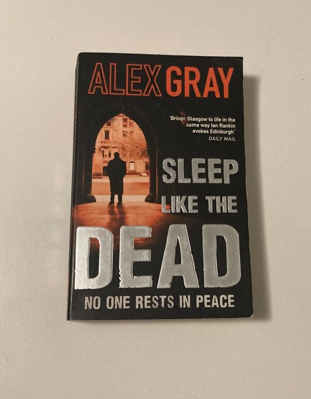 Sleep like the dead - Alex Gray (DCI Lorimer #8)