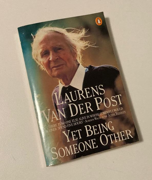 Yet being someone other - Laurens van der Post