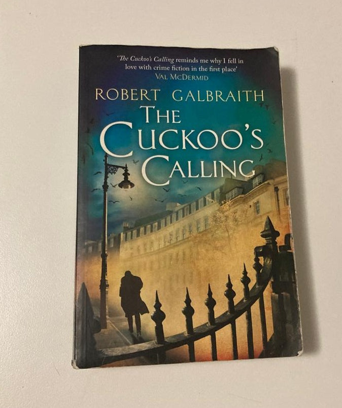The cuckoo's calling -Robert Galbraith (Cormoran Strike #1)