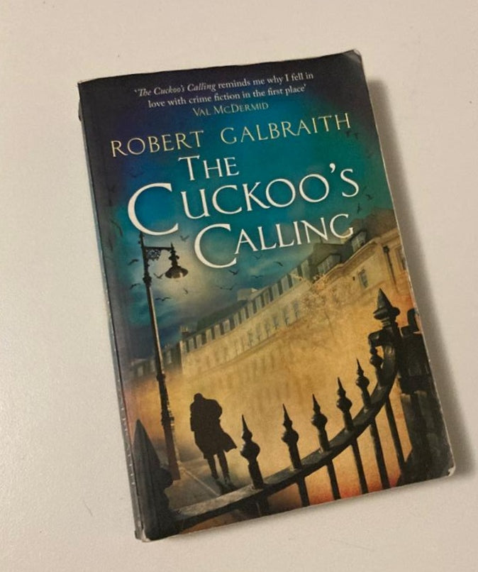 The cuckoo's calling -Robert Galbraith (Cormoran Strike #1)